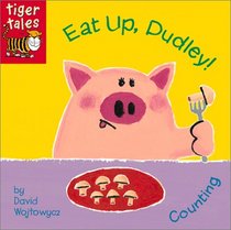 Eat Up, Dudley!: Counting (Dudley! Board Books)
