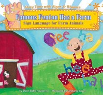 Famous Fenton Has a Farm: Sign Language for Farm Animals (Story Time With Signs & Rhymes)