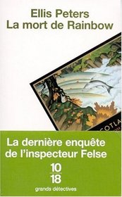 La Mort de Rainbow (Rainbow's End) (Inspector George Felse, Bk 13) (French Edition)