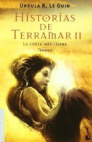 Historias de Terramar / Tales from Earthsea: La Costa Mas Lejana Tehanu (Booket) (Spanish Edition)