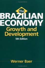 The Brazilian Economy : Growth and Development 5th Edition