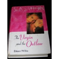 The Virgin and the Outlaw (Silhouette Sensation, No 517) (Large Print)