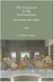 The Eucharist in the Reformation