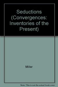 Seductions : Studies in Reading and Culture (Convergences: Inventories of the Present)