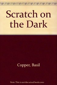 Scratch on the Dark