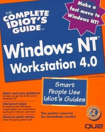 Complete Idiot's Guide to Win NT Workstation 4 (The Complete Idiot's Guide)