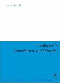 Heidegger's Contributions to Philosophy: Life and the Last God (Continuum Studies in Continental Philosophy)