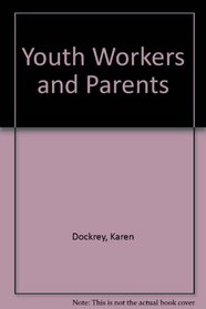 Youth Workers and Parents