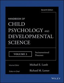 Handbook of Child Psychology and Developmental Science, Socioemotional Processes (Volume 3)