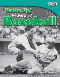Batter Up!: History of Baseball (TIME for Kids Nonfiction Readers)