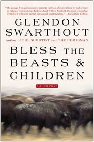 Bless the Beasts & Children: A Novel