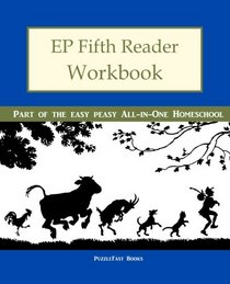 EP Fifth Reader Workbook: Part of the Easy Peasy All-in-One Homeschool (EP Reader Workbook) (Volume 5)