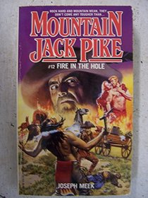Fire in the Hole (Mountain Jack Pike No. 12)