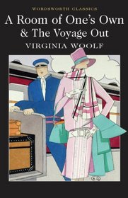 Room of One's Own & the Voyage Out (Wordsworth Classics)