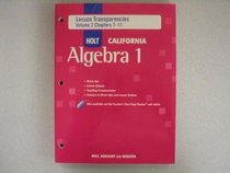 Lesson Transparencies Volume 2 Chapters 7-11 (HOLT CALIFORNIA Algebra 1)