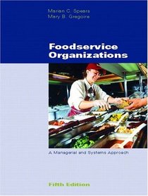 Foodservice Organizations: A Managerial and Systems Approach, Fifth Edition