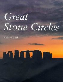 Great Stone Circles : Fables, Fictions, Facts