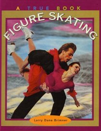 Figure Skating: A True Book (0329266896, 9780329266899)