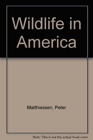 Wildlife In America : Revised Updated