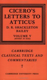 Cicero: Letters to Atticus, Vol. 5 (Cambridge Classical Texts and Commentaries)