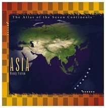 Asia (Vierow, Wendy. Atlas of the Seven Continents.)