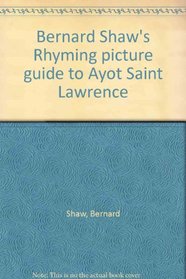 Bernard Shaw's Rhyming picture guide to Ayot Saint Lawrence