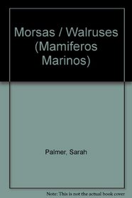 Morsas: Mamifero Marino (Mamiferos Marinos) (Spanish Edition)
