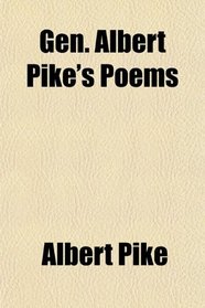 Gen. Albert Pike's Poems
