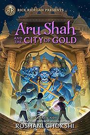 Aru Shah and the City of Gold (A Pandava Novel, 4)