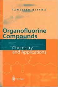 Organofluorine Compounds: Chemistry and Applications