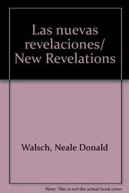 Las nuevas revelaciones/ New Revelations