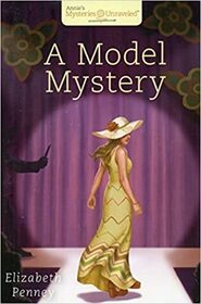A Model Mystery (Annie's Mysteries Unraveled #9)