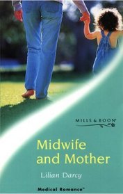 Midwife and Mother (Medical Romance)