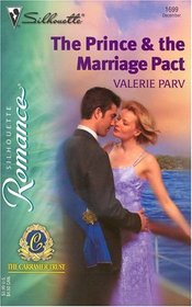 The Prince & The Marriage Pact (Carramer Trust, Bk 3) (Silhouette Romance, No 1699)
