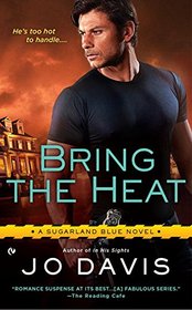 Bring the Heat (Sugarland Blue, Bk 5)