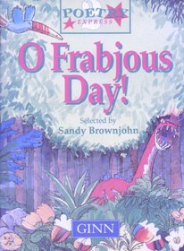 Poetry Express: O Frabjous Day: Year 3  4: Anthology (Poetry Express)