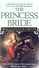 The Princess Bride: S. Morgenstern's Classic Tale of True Love and High Adventure