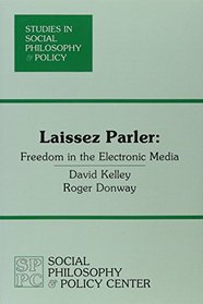 Laissez Parlez: Freedom in the Electronic Media (Current Issues in the American West)