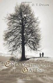 Enemy Through the Gates: A P. J. Stone Novel Book 1