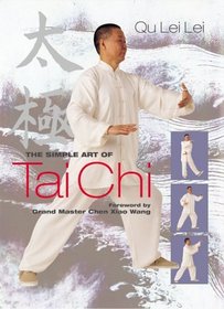 The Simple Art of T'ai Chi: Step-by-step Fitness & Harmony for Body & Mind