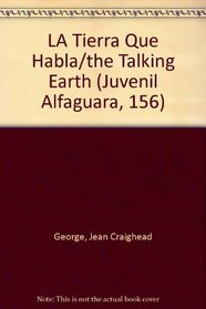 LA Tierra Que Habla/the Talking Earth (Juvenil Alfaguara, 156) (Spanish Edition)