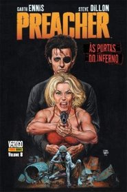 Preacher: As Portas do Inferno (Preacher: All Hell's A'Coming) (Em Portugues do Brasil Edition)