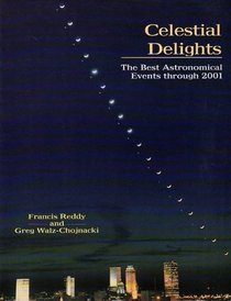 Celestial Delights, The Best Astronomical Events through 2001