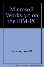 Microsoft Works 3.0 on the IBM-PC