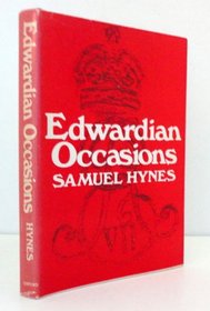 Edwardian Occasions, Essays on English Writing in the Early Twentieth Century
