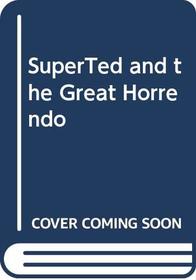 Superted and the Great Horrendo