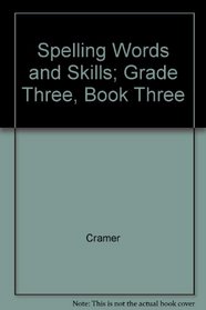 Spelling Words and Skills; Grade Three, Book Three
