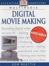Digital Movie Making (Essential Computers)