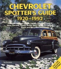 Chevrolet Spotter's Guide: 1920-1992/Inluces Chevrolet Bel Air, Camaro, Chevelle, Chevy Ii/Vova, Corvette, Pickup Trucks, Vans, Corvair, El Camino,