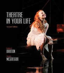 Bundle: Theatre in Your Life, 2nd + Communication CourseMate with eBook Printed Access Card